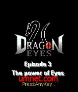 game pic for Dragon Eyes - Episode 3 - The Power Of Eyes